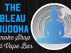 The Bleau Buddha Smoke Shop and Vape Bar