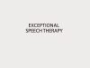 Exceptional Speech Therapy