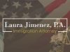 Laura Jimenez, P.A. | Immigration Law Florida