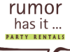 Rumor Has It Party Rentals