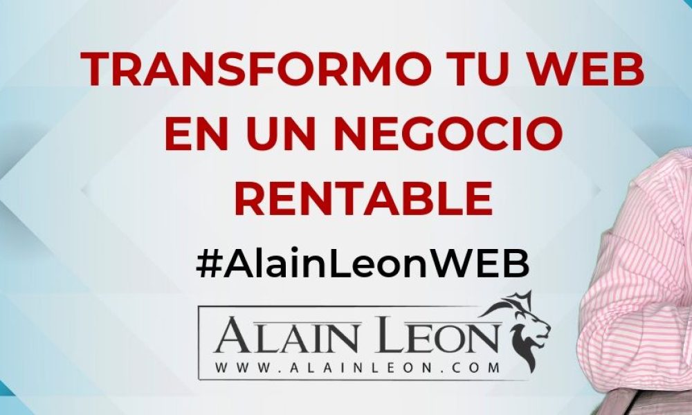Alain León. Coach y Mentor de Negocios Digitales #AlainLeonWEB